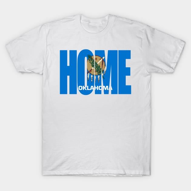 Oklahoma Home - State Flag T-Shirt by DonDota